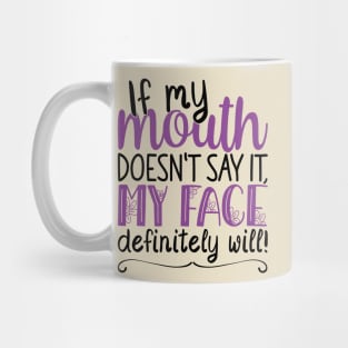 If My Mouth Doesnt Say It | Black and Purple Text Womens Funny Mug